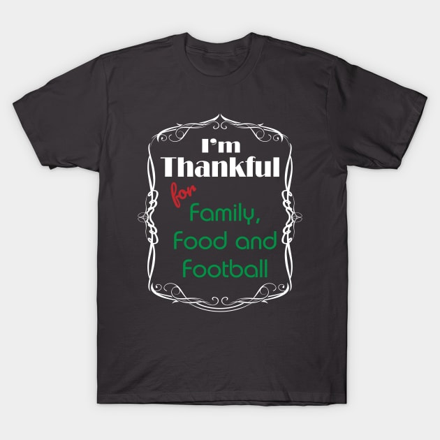 Family, Food and Football T-Shirt by islander